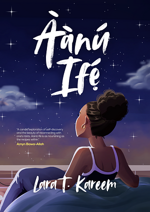 Aanu Ife by Lara T. Kareem