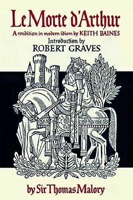 Le Morte d'Arthur: King Arthur and the Legends of the Round Table by Thomas Malory