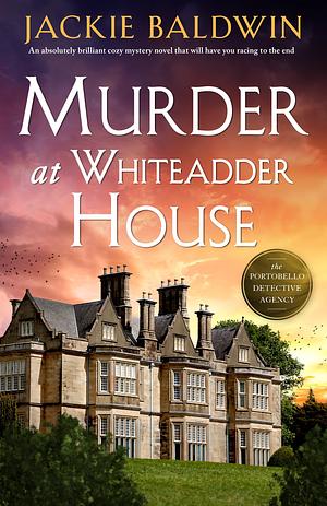 Murder at Whiteadder House by Jackie Baldwin