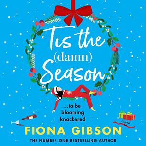 'Tis the Damn Season by Fiona Gibson