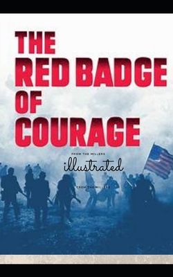 The Red Badge of Courage illustrated by Stephen Crane