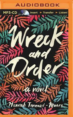 Wreck and Order by Hannah Tennant-Moore