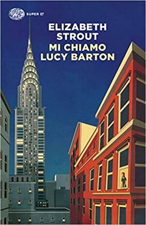 Mi chiamo Lucy Barton by Elizabeth Strout