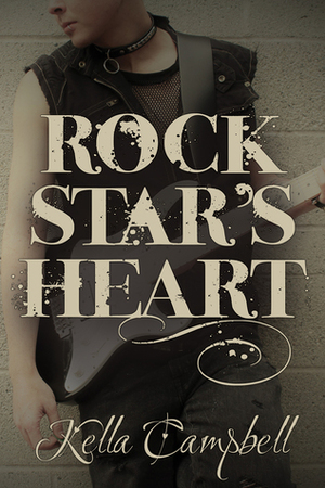 Rock Star's Heart by Kella Campbell