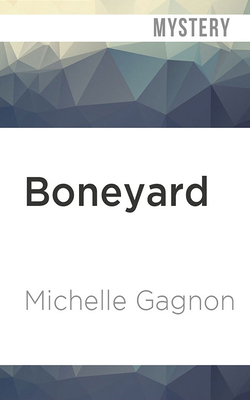 Boneyard by Michelle Gagnon