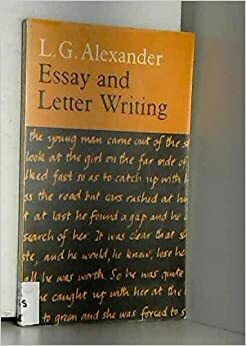 Essay and Letter Writing by L.G. Alexander