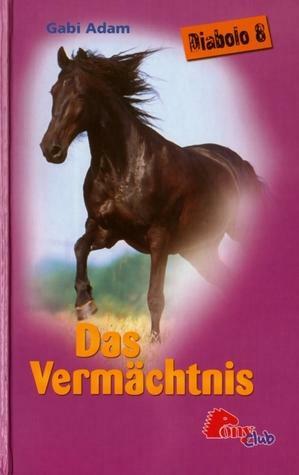 Das Vermächtnis by Gabi Adam