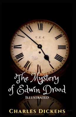 The Mystery of Edwin Drood: Illustrated by Charles Dickens