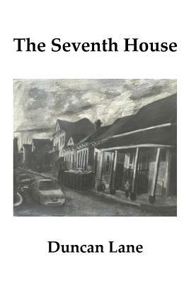 The Seventh House by Duncan Lane