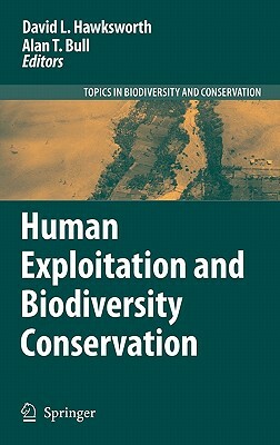 Human Exploitation and Biodiversity Conservation by 