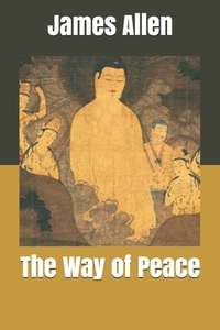 The Way of Peace by James Allen