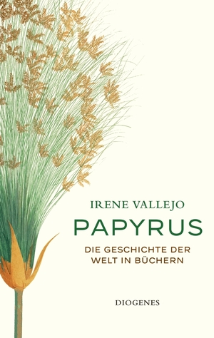 Papyrus: Die Geschichte der Welt in Büchern by Irene Vallejo