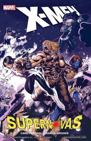 X-Men: Supernovas by Chuck Austen, Chris Sotomayor, Cory Petit, Carlos Cuevas, Jon Holdredge, Clayton Henry, Mike Choi, Christina Strain, Tim Townsend, Mark Brooks, Antonio Fabela, John Rouch, Mark Irwin, Peter Milligan, Mike Carey, Randy Green, Jaime Mendoza, Jonathan Sibal, Chris Bachalo, Al Vey, Humberto Ramos, Mark Morales, Victor Olazaba, Chris Claremont, Salvador Larroca