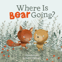 Where is Bear Going? by Mark Janssen, Suzanne Diederen