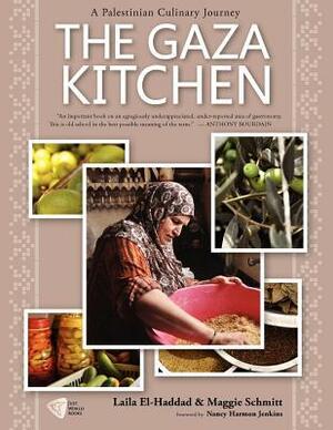 The Gaza Kitchen: A Palestinian Culinary Journey by Maggie Schmitt, Narncy Harmon Jenkins, Laila El-Haddad
