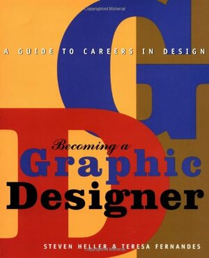Becoming a Graphic Designer by Teresa Fernandes, Steven Heller