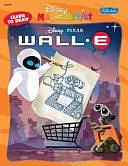 Learn to Draw Disney/Pixar's Wall-E by Disney Storybook Artists