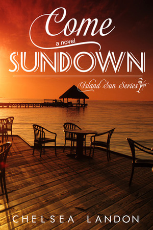 Come Sundown by Chelsea Landon