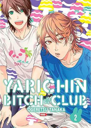 Yarichin Bitch Club, Vol. 2 by Ogeretsu Tanaka