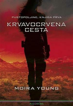 Krvavocrvena cesta by Moira Young