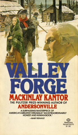 Valley Forge by MacKinlay Kantor