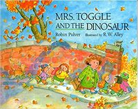 Mrs. Toggle and the Dinosaur by Robin Pulver