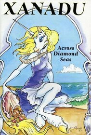 Xanadu: Across Diamond Seas by Lex Nakashima, Vicky Wyman