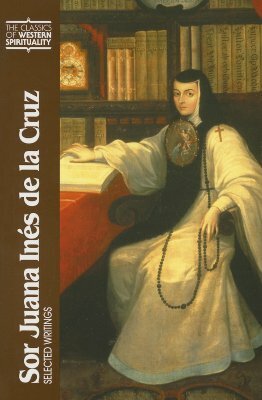 Sor Juana Inés de la Cruz: Selected Writings by Juana Inés de la Cruz