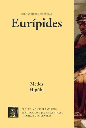 Medea / Hipòlit by Euripides, Maria Rosa Llabrés