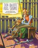 Don Quijote Para Siempre: Don Quixote Forever by Isabel C. Mendoza