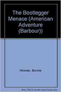 The Bootlegger Menace by Bonnie Hinman