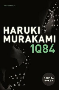 1Q84: Första boken by Haruki Murakami