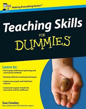 Teaching Skills for Dummies by Sue Cowley