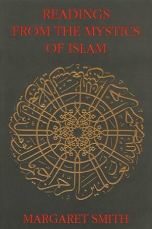 Readings from the Mystics of Islam by Margaret Smith