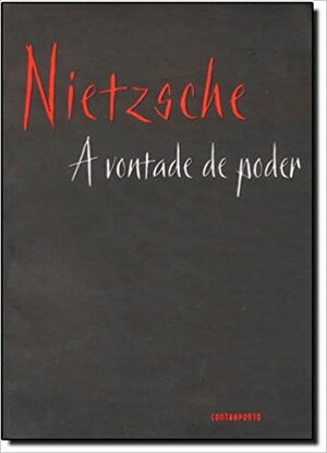 A Vontade de Poder by Friedrich Nietzsche