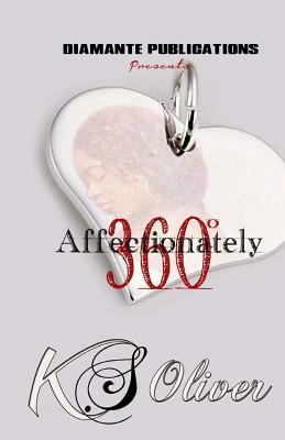 Affectionately 360 by K. S. Oliver