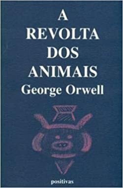 A Revolta dos Animais by George Orwell