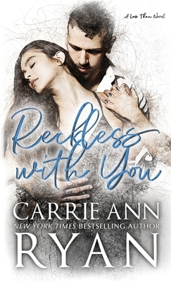 Reckless With You by Carrie Ann Ryan