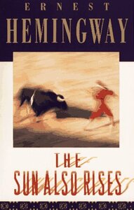 The Sun Also Rises by Ernest Hemingway