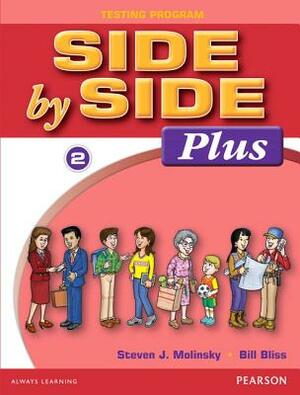 Side by Side Plus Test Package 2 by Steven Molinsky, Bill Bliss