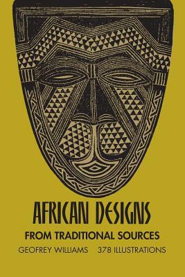 African Designs from Traditional Sources by Geoffrey Williams, Robert Williams