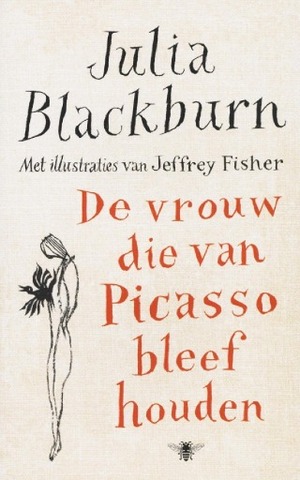 De vrouw die van Picasso bleef houden by Julia Blackburn