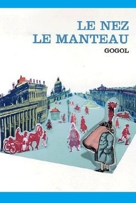 Le Manteau - Le Nez by Nikolai Gogol