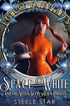 Space White and the Seven Sexy Alien Pirates by Steele Star