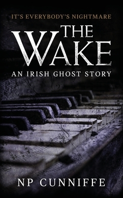 The Wake by NP Cunniffe