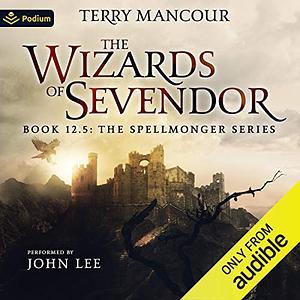 The Wizards of Sevendor by Terry Mancour