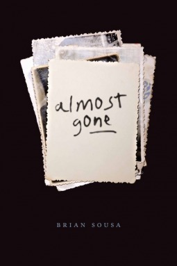 Almost Gone: A Novel-In-Stories by Frank X. Gaspar, Brian Sousa