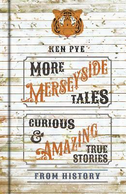 More Merseyside Tales by Ken Pye