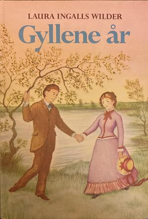 Gyllene år by Laura Ingalls Wilder