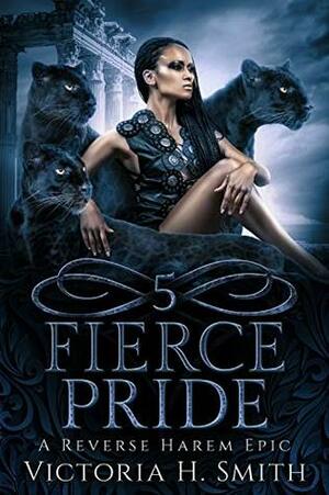 Fierce Pride: Episode Five by Victoria H. Smith